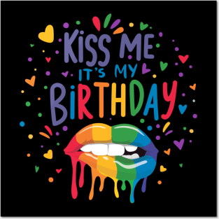 Kiss Me It's My Birthday Gay Pride LGBTQ Rainbow Humor Cute Posters and Art